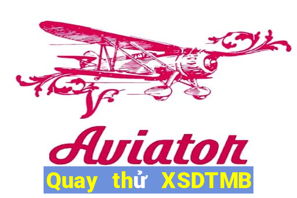 Quay thử XSDTMB thứ bảy