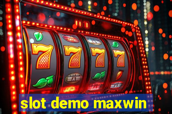 slot demo maxwin