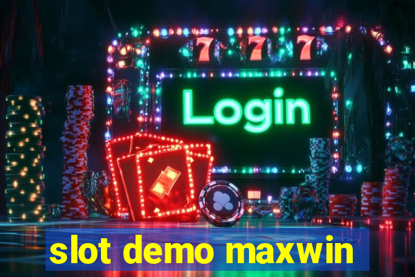 slot demo maxwin