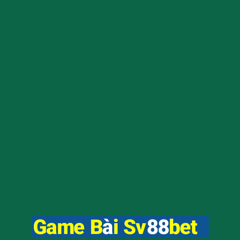 Game Bài Sv88bet