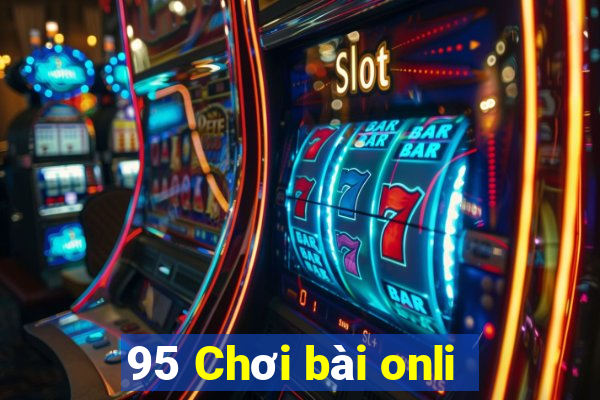 95 Chơi bài onli