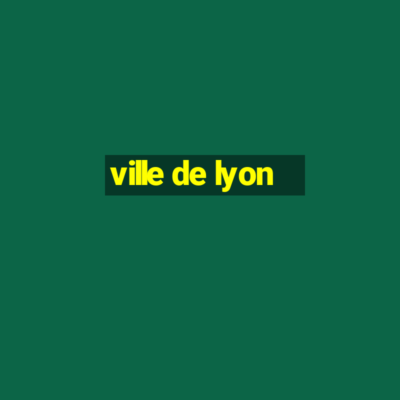 ville de lyon