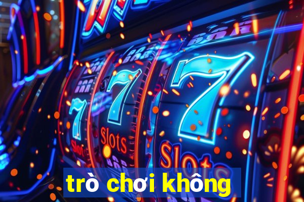 trò chơi không