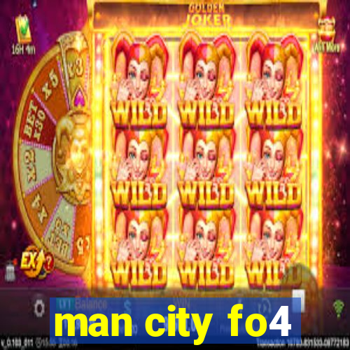 man city fo4