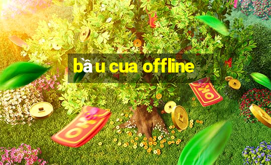 bầu cua offline