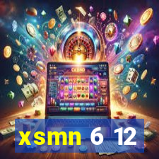 xsmn 6 12