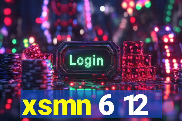 xsmn 6 12