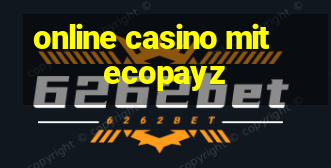 online casino mit ecopayz