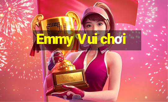 Emmy Vui chơi