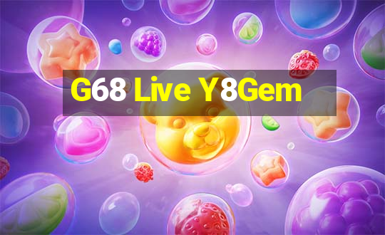 G68 Live Y8Gem