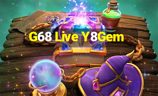 G68 Live Y8Gem