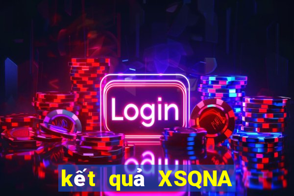 kết quả XSQNA ngày 23