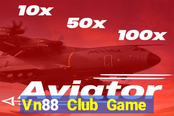 Vn88 Club Game Bài Online Miễn Phí