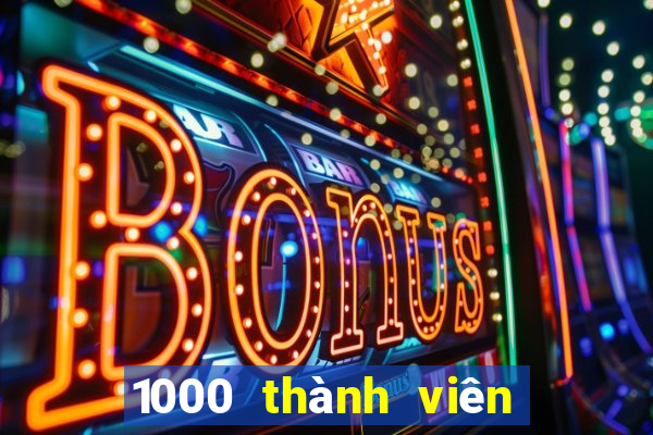 1000 thành viên xổ số