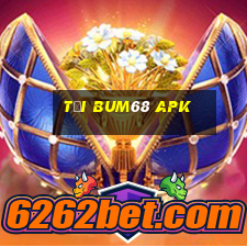 tải bum68 apk