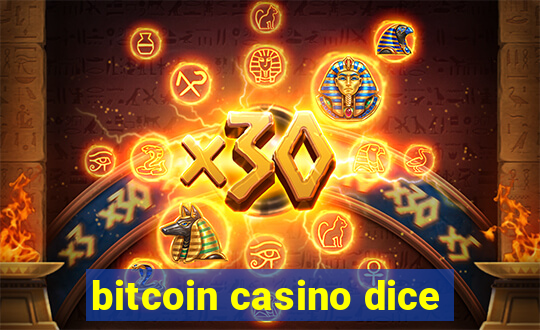 bitcoin casino dice