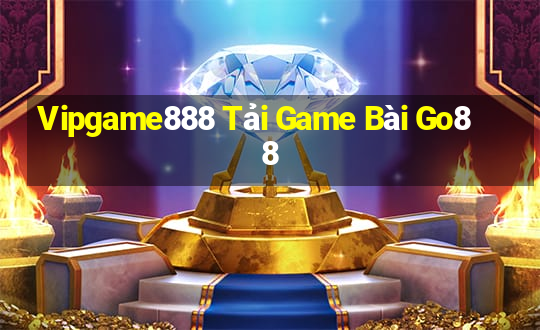 Vipgame888 Tải Game Bài Go88