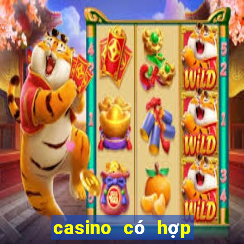 casino có hợp pháp không