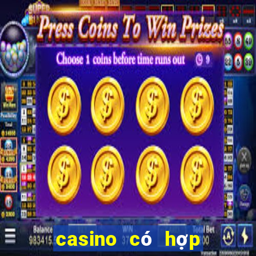 casino có hợp pháp không