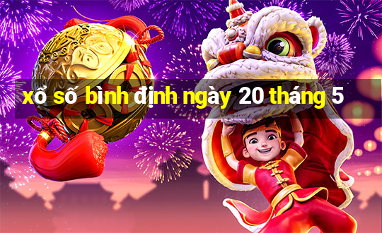 xổ số bình định ngày 20 tháng 5