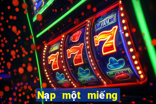 Nạp một miếng và tặng 188