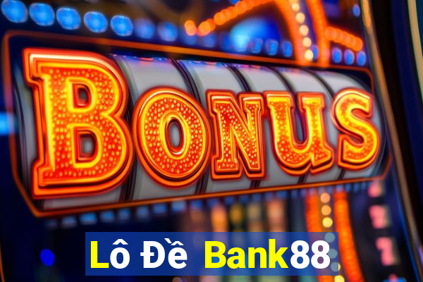 Lô Đề Bank88