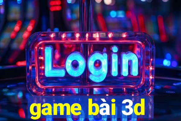 game bài 3d