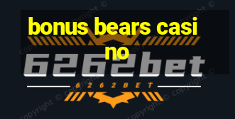 bonus bears casino