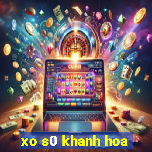 xo s0 khanh hoa