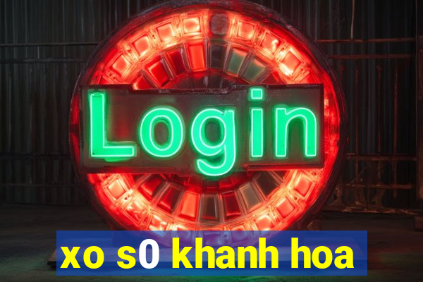 xo s0 khanh hoa