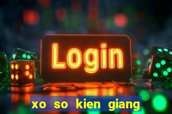 xo so kien giang ngay 7 5 2024