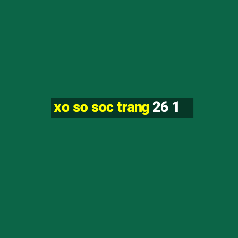 xo so soc trang 26 1