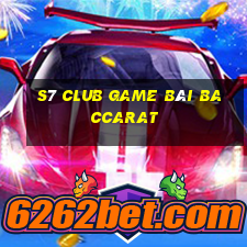 S7 Club Game Bài Baccarat