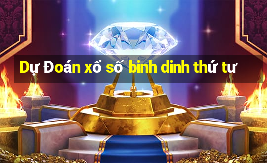 Dự Đoán xổ số binh dinh thứ tư