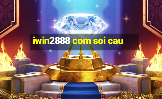 iwin2888 com soi cau