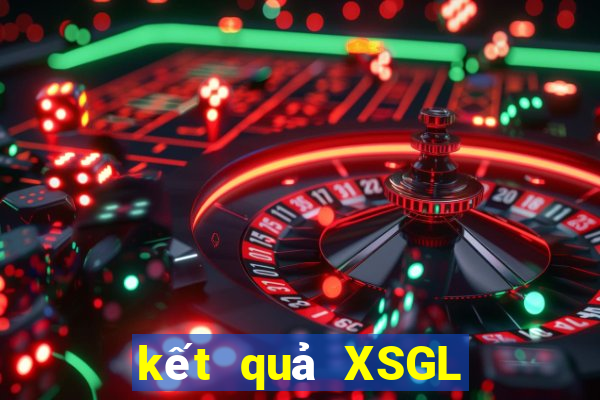 kết quả XSGL ngày 19