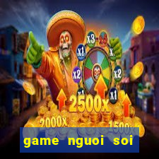 game nguoi soi bien hinh