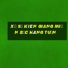 xổ số kiên giang miền bắc hàng tuần