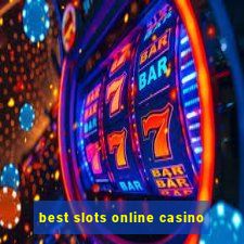 best slots online casino