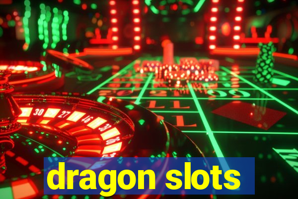 dragon slots