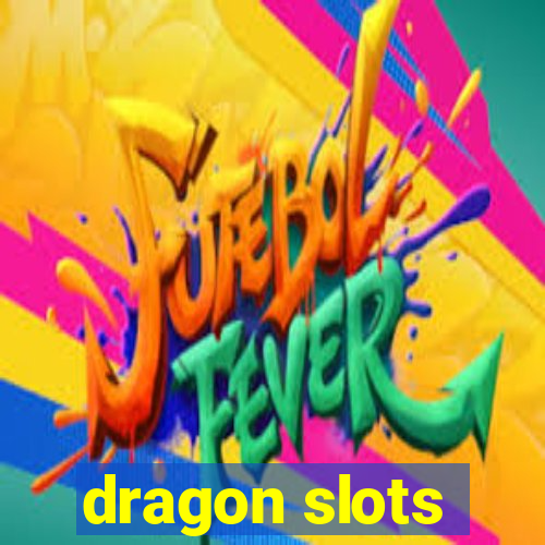 dragon slots