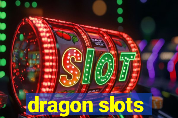 dragon slots