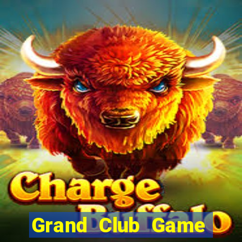 Grand Club Game Bài 2021