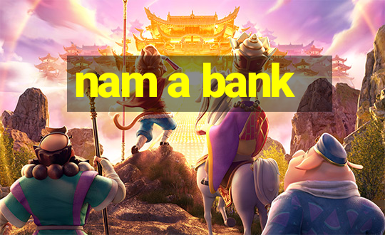 nam a bank