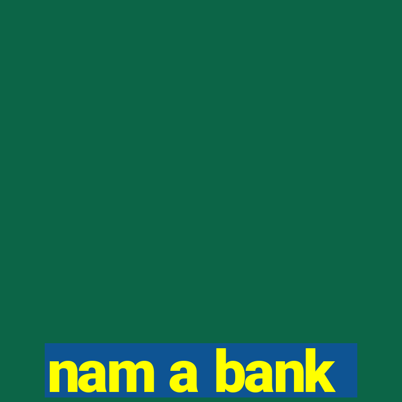 nam a bank