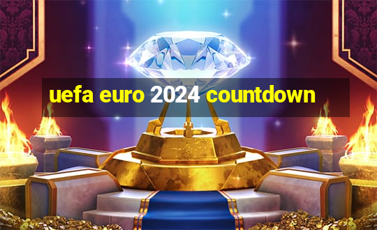 uefa euro 2024 countdown