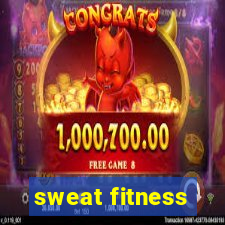 sweat fitness