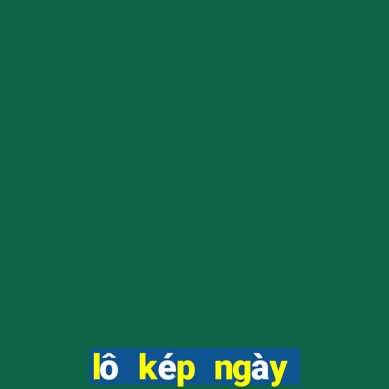 lô kép ngày hôm nay