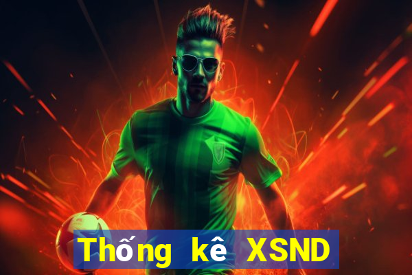 Thống kê XSND ngày mai