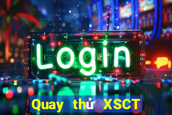 Quay thử XSCT thứ Ba